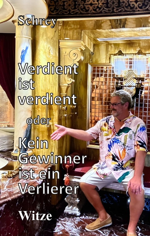 Verdient ist verdient oder Kein Gewinner ist ein Verlierer -  Schrey