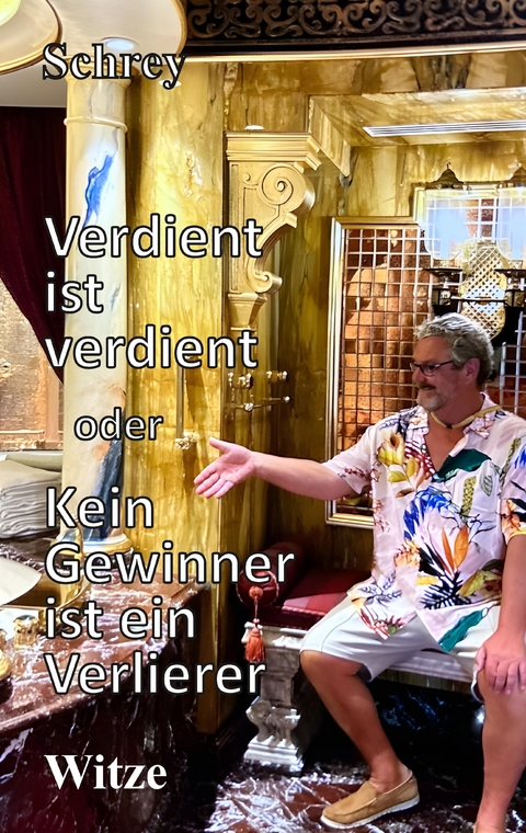 Verdient ist verdient oder Kein Gewinner ist ein Verlierer -  Schrey