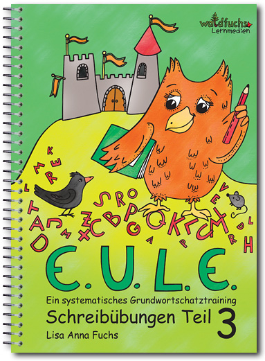 E.U.L.E.-Schreib&uuml;bungen Teil 3: Merkw&ouml;rter - Lisa Anna Fuchs