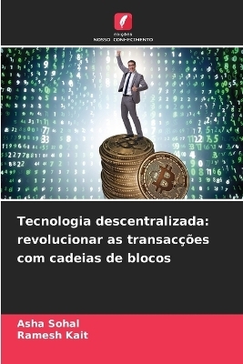 Tecnologia descentralizada - Asha Sohal, Ramesh Kait