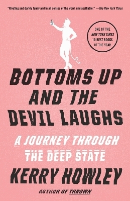 Bottoms Up and the Devil Laughs - Kerry Howley