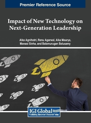 Impact of New Technology on Next-Generation Leadership - 