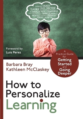 How to Personalize Learning - Barbara A. Bray, Kathleen A. McClaskey