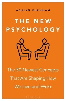 The New Psychology - 2 Adrian Furnham