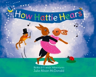 How Hattie Hears - Julie Alison McDonald