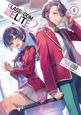 Classroom of the Elite: Year 2 (Light Novel) Vol. 9 - Syougo Kinugasa