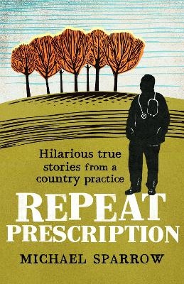 Repeat Prescription - Michael Sparrow