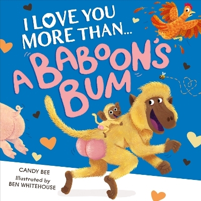 I Love You More Than a Baboon&rsquo;s Bum - Candy Bee
