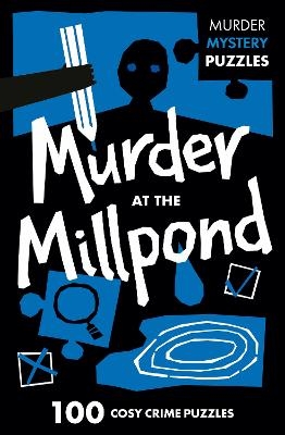 Murder at the Millpond - Dan Moore,  Clarity Media