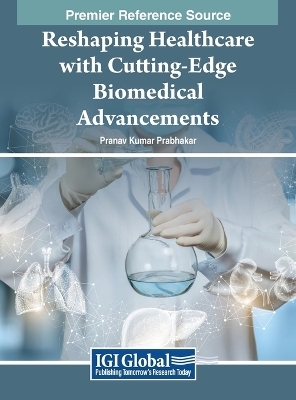 Reshaping Healthcare with Cutting-Edge Biomedical Advancements - 