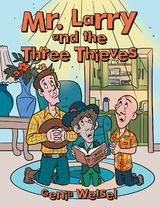 Mr. Larry and the Three Thieves - Genia Wetsel