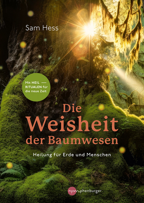 Die Weisheit der Baumwesen - Sam Hess, Silke Wei&szlig;