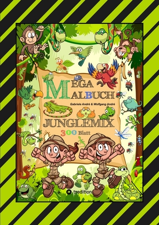 MEGA MALBUCH - SPECIAL EDITION - 300 BLATT - TOLLE MOTIVE - REGENWALD - SAVANNE - EXPEDITON - SAFARI - TIERGATTUNGEN