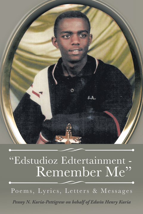 &quote;Edstudioz Edtertainment - Remember Me&quote; -  Penny N. Kuria-Pettigrew