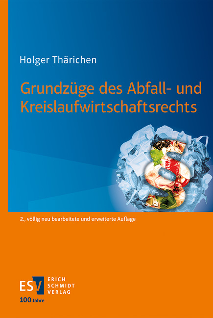 Grundz&uuml;ge des Abfall- und Kreislaufwirtschaftsrechts - Holger Th&auml;richen