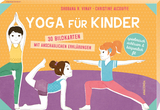 Yoga f&uuml;r Kinder. 30 Bildkarten mit anschaulichen Erkl&auml;rungen - Shobana R. Vinay