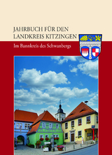 Jahrbuch f&uuml;r den Landkreis Kitzingen 2024. - 