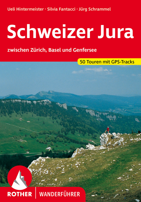 Schweizer Jura - Ueli Hintermeister, Silvia Fantacci, J&uuml;rg Schrammel