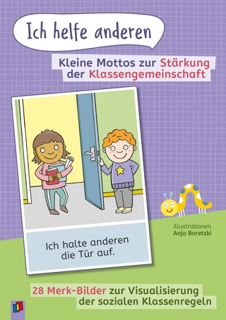 „Ich helfe anderen.“ Kleine Mottos zur Stärkung der Klassengemeinschaft - 