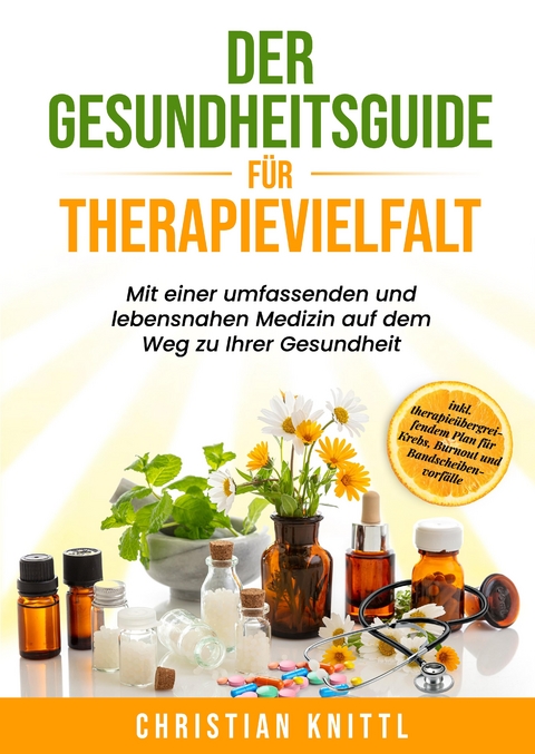 Der Gesundheitsguide f&uuml;r Therapievielfalt - Christian Knittl