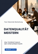 Datenqualit&auml;t meistern - Paul-Alexander Beckerburg
