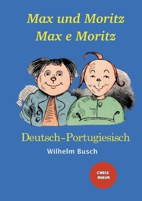 Max und Moritz - Max e Moritz - Wilhelm Busch