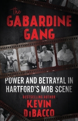 The Gabardine Gang - Kevin B Dibacco
