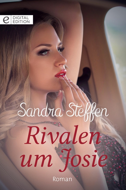Rivalen um Josie - Sandra Steffen