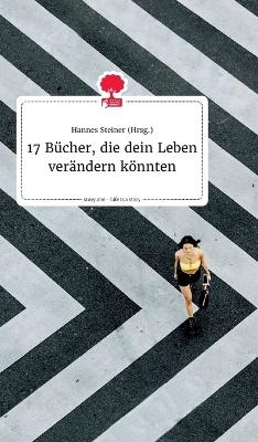 17 Bücher, die dein Leben verändern könnten. Life is a Story - story.one