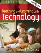 Teaching and Learning with Technology (with MyLabSchool) - Lever-Duffy, Judy; McDonald, Jean
