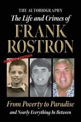 The Life and Crimes of Frank Rostron - Frank Rostron