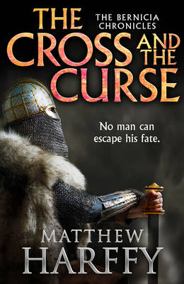Cross and the Curse -  Matthew Harffy