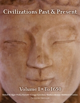 Civilizations Past & Present, Volume 1 (to 1650) - Edgar, Robert R.; Hackett, Neil J.; Jewsbury, George F.; Molony, Barbara A.; Gordon, Matthew S.