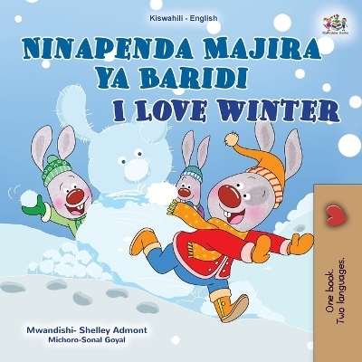 I Love Winter (Swahili English Bilingual Children's Book) - Shelley Admont, KidKiddos Books