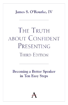 The Truth about Confident Presenting, 3rd Edition
