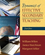 Dynamics of Effective Secondary Teaching - Wilen, William; Hutchison, Janice; Ishler, Margaret