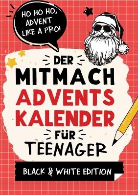 Der Mitmach-Adventskalender für Teenager Mädchen & Jungs Black & White Edition
