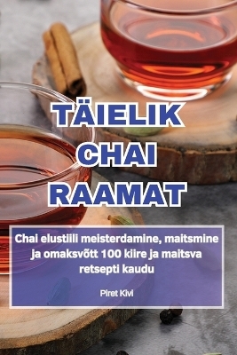 T&auml;ielik Chai Raamat -  Piret Kivi