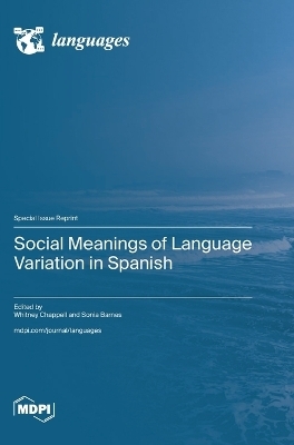 Social Meanings of Language Variation in Spanish