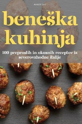 Beneska Kuhinja -  Robert Zajc
