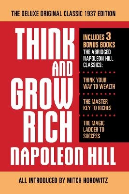 Think and Grow Rich The Deluxe Original Classic 1937 Edition and More - Napoleon Hill