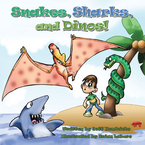 Snakes, Sharks, and Dinos! - Jeff Hendricks