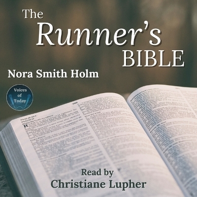 The Runner's Bible: Inspiration on the Go - Nora Smith Holm