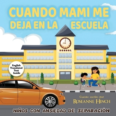 Cuando Mami Me Deja en la Escuela - Roseanne Hinch