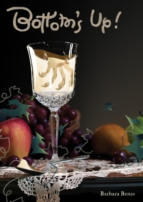 Bottom's Up! - Barbara Benas