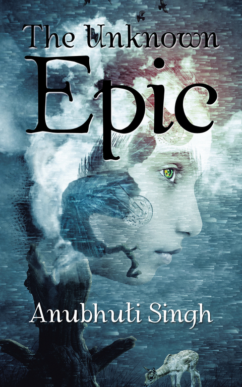The Unknown Epic - Anubhuti Singh