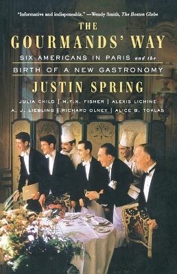 The Gourmands' Way - Justin Spring