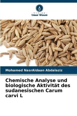 Chemische Analyse und biologische Aktivität des sudanesischen Carum carvi L