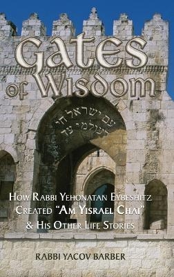 Gates of Wisdom - Rabbi Yacov Barber