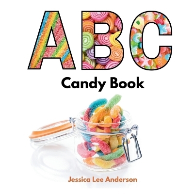 ABC Candy Book - Jessica Lee Anderson